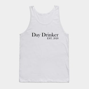 Day Drinker Established 2020 Humorous Minimal Typography Tank Top